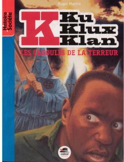 Ku Klux Klan, tome 2 : Les cagoules de la terreur par Roger Martin