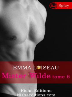 Mister Wilde Tome 6 [Spicy] par Emma Loiseau