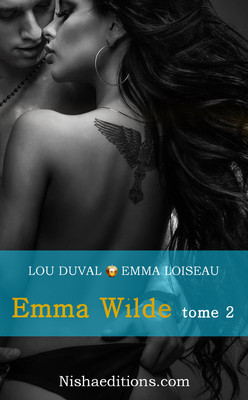 Emma Wilde - Tome 2 [Spicy] par Emma Loiseau