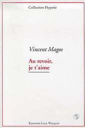 Au revoir, je t'aime par Vincent Magos