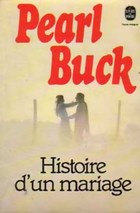 Histoire d'un mariage par Pearl Buck