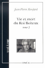 Vie et Mort du Roi Boiteux, tome 2 : Theatre par Jean-Pierre Ronfard