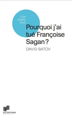 Pourquoi j'ai tu Franoise Sagan ? par David Batov