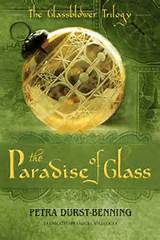 The Glassblower Trilogy, tome 3 : The Paradise of Glass  par Petra Durst-Benning