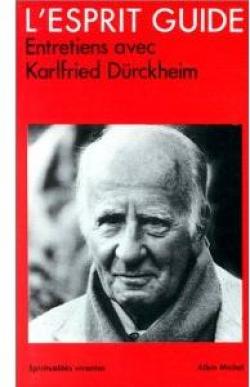 Lesprit guide par Karlfried Graf Drckheim