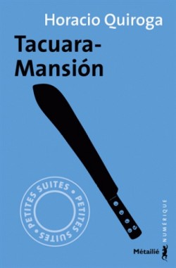 Tacuara-Mansin par Horacio Quiroga