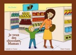 Je veux des chocolats, Maman! par Isabelle Le Tarnec
