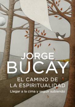 El camino de la espiritualidad par Jorge Bucay