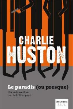 Le paradis (ou presque) par Charlie Huston