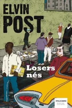 Losers nés par Elvin Post