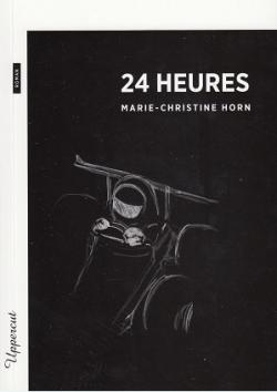 24 heures par Marie-Christine Horn
