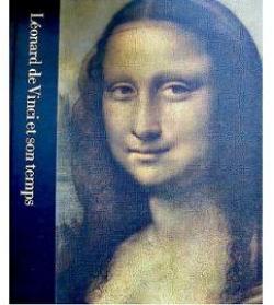 Le Monde des Arts : Lonard de Vinci et son temps : 1452-1519 par Robert Wallace