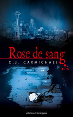 Rose de Sang par C. J. Carmichael