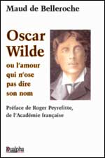Oscar wilde ou l'amour qui n'ose pas dire son nom par Maud de Belleroche