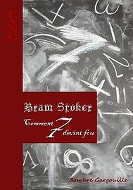 Comment 7 devint fou par Bram Stoker