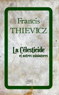 La Clesticide et autres miniatures par Francis Thievicz