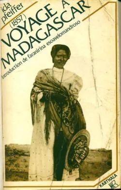 Voyage  Madagascar, avril-septembre 1857 par Ida Pfeiffer