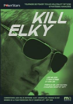 Kill Elky : Stratgies avances par Lee Nelson