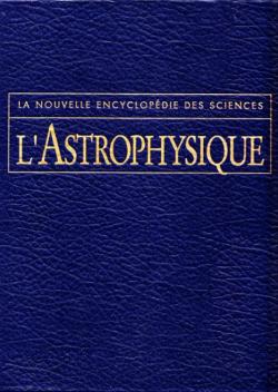 L'astrophysique (La nouvelle encyclopdie des sciences.) par Stuart Clark
