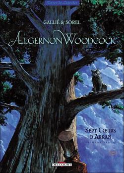 Algernon Woodcock, tome 4 : Sept coeurs d'Arran 2/2 par Mathieu Galli