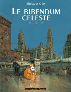 Le bibendum cleste, tome 3 par Nicolas de Crcy