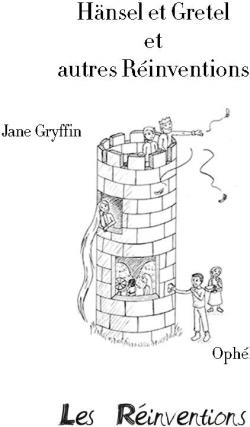 Hnsel et Gretel et autres Rinventions par Jane Gryffin