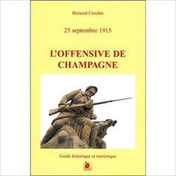 25 septembre 1915 - L'offensive de Champagne par Bernard Crochet