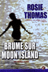 Brume sur Moon Island par Rosie Thomas