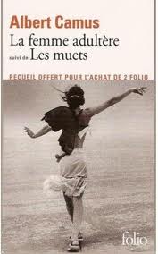 La femme adultre - Les muets par Albert Camus