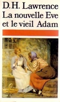La nouvelle Eve et le vieil Adam - Autres nouvelles par D.H. Lawrence