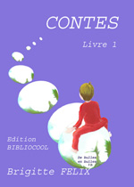 Contes livre 1 par Brigitte Felix