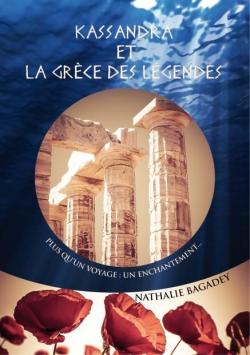 Kassandra et la Grèce des légendes par Bagadey