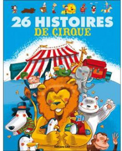 26 histoires de cirque par Agns Bertron-Martin