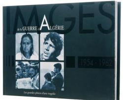 Images de la guerre d'Algrie : Exposition, Helfaut-Wizernes, La Coupole, Centre d'histoire et de mmoire du Nord-Pas-de-Calais, mai 2002-mai 2003 par Yves Le Maner