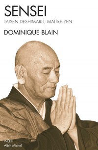 Sensei - taisen deshimaru , matre zen par Dominique Blain