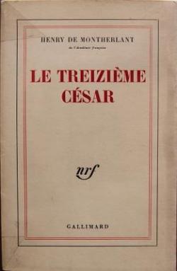 Le Treizime Csar par Henry de Montherlant