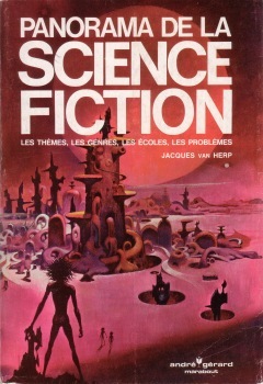Panorama de la science-fiction : Les thmes, les genres, les coles, les problmes par Jacques Van Herp