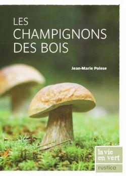 Les Champignons des Bois par Jean-Marie Polse