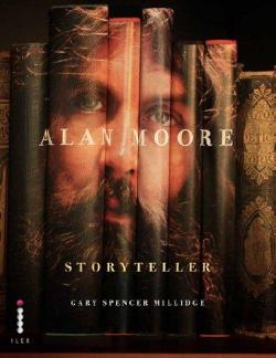 Alan Moore : Storyteller par Gary Spencer Millidge