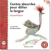 Contes absurdes pour délier la langue par Jacques Pasquet