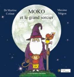 Moko et le grand sorcier par Martine Cotinat