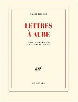 Lettres  Aube (1938-1966) par Andr Breton