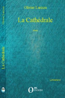 La Cathdrale par Olivier Larizza