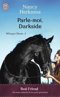 Whisper Horse, tome 2 : Parle-moi, Darkside par Nancy Herkness