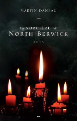 La sorcire de North Berwick, tome 2 : Anya par Martin Daneau