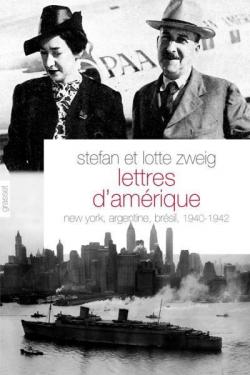Lettres d'Amrique : New York, Argentine, Brsil, 1940-1942 par Stefan Zweig