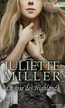 Clan MacKenzie, tome 1 : La rose des Highlands par Juliette Miller