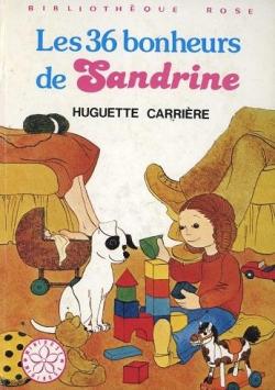 Les 3 bonheurs de Sandrine par Huguette Carrire