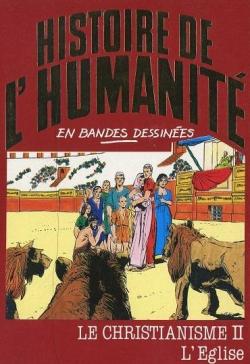 Histoire de l'humanit en bandes dessines, tome 18 : Le Christianisme II : L'glise par Eugenio Zoppi