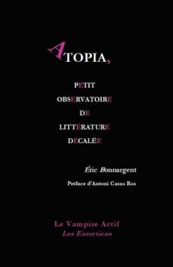 Atopia, petit observatoire de littrature dcale par Eric Bonnargent